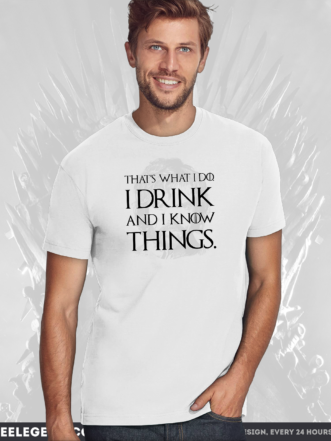 Game of Thrones T-Shirt – I Drink and I Know Things